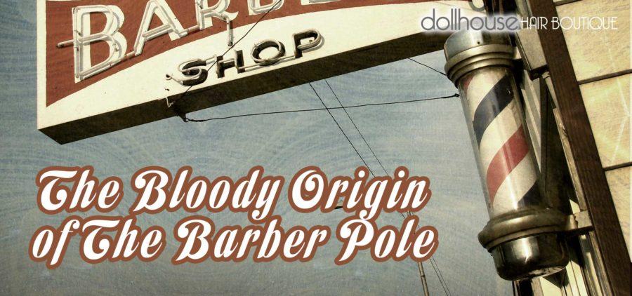 The bloody origin of the barber pole